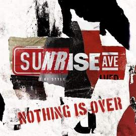 Sunrise Avenue: Nothing Is Over
