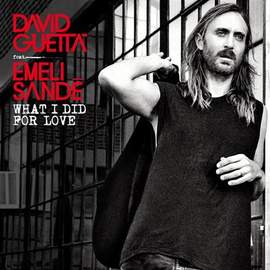 David Guetta: What I Did For Love (featuring Emeli Sande)