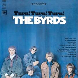 The Byrds: Turn! Turn! Turn! (To Everything There Is A Season)