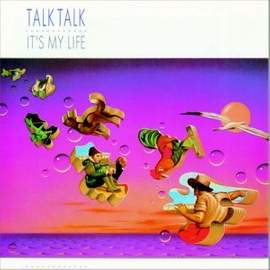 Talk Talk: It's My Life