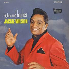 Jackie Wilson: (Your Love Keeps Lifting Me) Higher And Higher