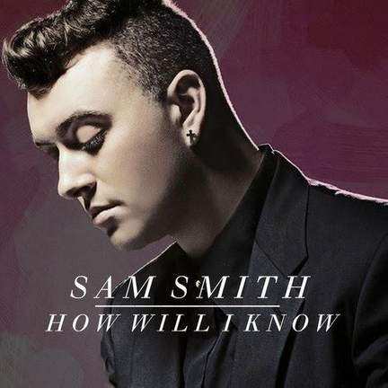 Sam Smith: How Will I Know