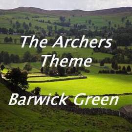 Arthur Wood: Barwick Green (theme from The Archers)