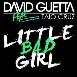 David Guetta: Little Bad Girl (featuring Taio Cruz)