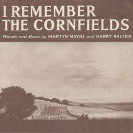 Harry Ralton: I Remember The Cornfields