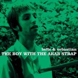 Belle And Sebastian: The Boy With The Arab Strap