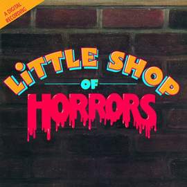 Howard Ashman: Feed Me (from Little Shop of Horrors)