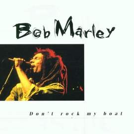 Bob Marley: Please Don't Rock My Boat