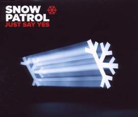 Snow Patrol: Just Say Yes