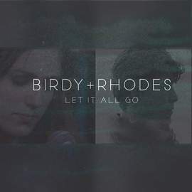 Birdy: Let It All Go