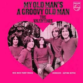 The Valentines: My Old Man's A Groovy Old Man