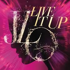 Jennifer Lopez: Live It Up