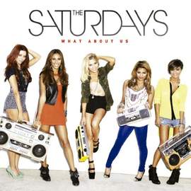 The Saturdays: What About Us (featuring Sean Paul)