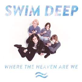 Swim Deep: She Changes The Weather