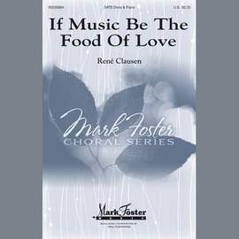 Rene Clausen: If Music Be The Food Of Love