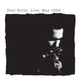 Paul Kelly: From Little Things Big Things Grow