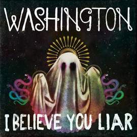 Washington: I Believe You Liar