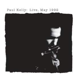Paul Kelly: From Little Things Big Things Grow