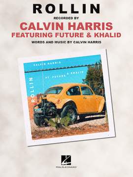 Calvin Harris feat. Future and Khalid: Rollin