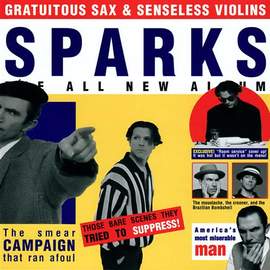 Sparks: When Do I Get To Sing "My Way"