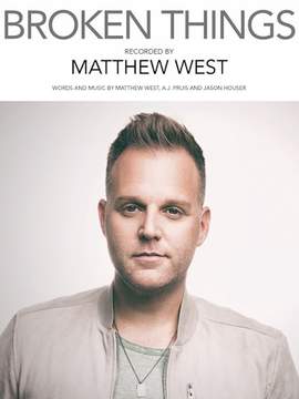 Matthew West: Broken Things