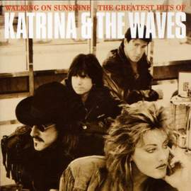 Katrina And The Waves: Walking On Sunshine