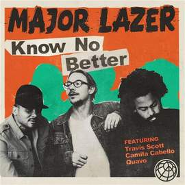 Major Lazer: Know No Better (featuring Camila Cabello)