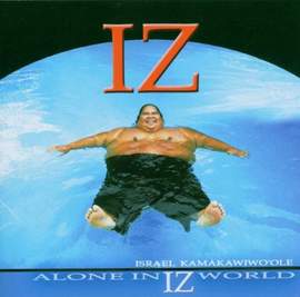 Israel "Iz" Kamakawiwo'ole: Over The Rainbow