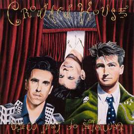 Crowded House: Better Be Home Soon