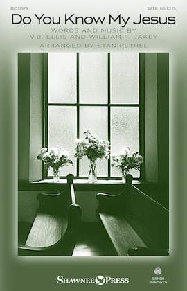 Stan Pethel: Do You Know My Jesus?