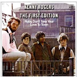 Kenny & The First Edition Rogers: Ruby, Don't Take Your Love To Town