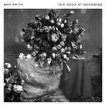 Sam Smith: Too Good At Goodbyes Product Image