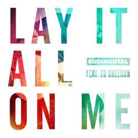Rudimental: Lay It All On Me (featuring Ed Sheeran)