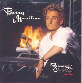 Barry Manilow: Because It's Christmas (For All The Children)