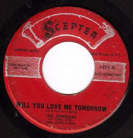 The Shirelles: Will You Love Me Tomorrow (Will You Still Love Me Tomorrow)
