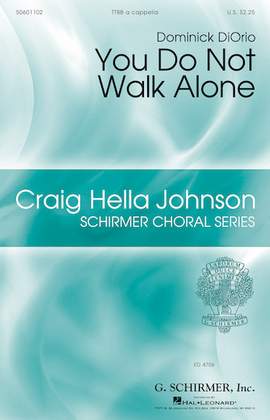 Dominick DiOrio: You Do Not Walk Alone