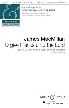 James MacMillan: O Give Thanks Unto The Lord