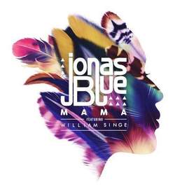 Jonas Blue: Mama (featuring William Singe)
