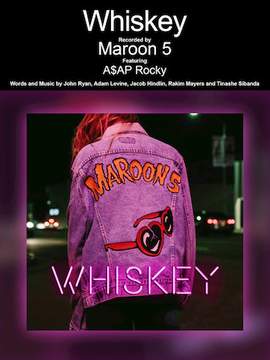 Maroon 5: Whiskey (featuring A$AP Rocky)