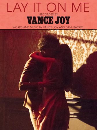 Vance Joy: Lay It On Me