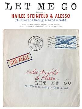 Hailee Steinfeld and Alesso feat. Florida Georgia Line: Let Me Go