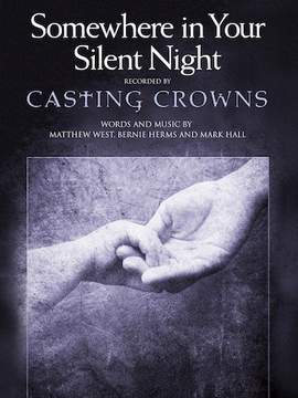 Casting Crowns: Somewhere In Your Silent Night