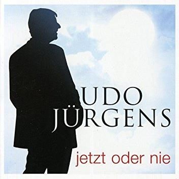 Udo Jurgens: Jetzt Oder Nie