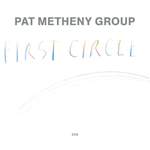 Pat Metheny: First Circle Product Image