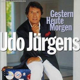 Udo Jurgens: Gestern - Heute - Morgen