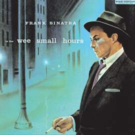 Frank Sinatra: In The Wee Small Hours Of The Morning
