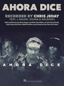 Chris Jeday feat. J Balvin, Ozuna & Arcangel: Ahora Dice