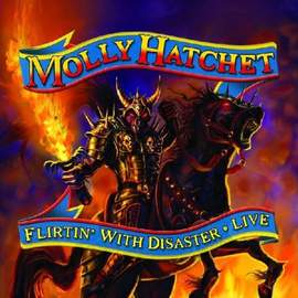Molly Hatchet: Flirtin' With Disaster