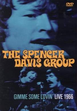 The Spencer Davis Group: Gimme Some Lovin'