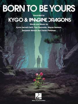 Kygo & Imagine Dragons: Born To Be Yours
